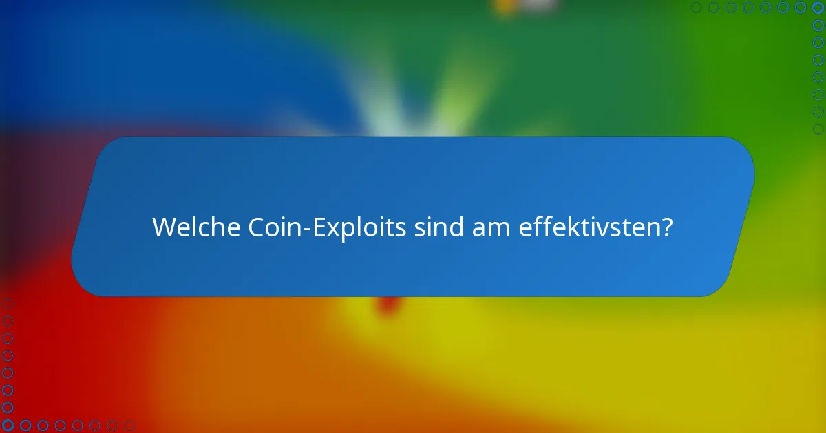 Welche Coin-Exploits sind am effektivsten?